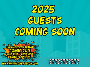 2025 Guest Coming Soon Undiscovered Realm Comic Con Westchester County Center White Plains New York